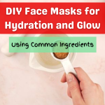 DIY Face Masks for hydration and glow